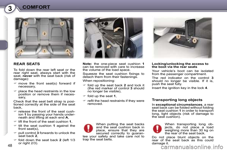 Peugeot 407 C Dag 2007 Service Manual �3�C�O�M�F�O�R�T
�4�8
�R�E�A�R� �S�E�A�T�S� 
�T�o�  �f�o�l�d�  �d�o�w�n�  �t�h�e�  �r�e�a�r�  �l�e�f�t�  �s�e�a�t�  �o�r�  �t�h�e�  
�r�e�a�r�  �r�i�g�h�t�  �s�e�a�t�,�  �a�l�w�a�y�s�  �s�t�a�r�t�  �w