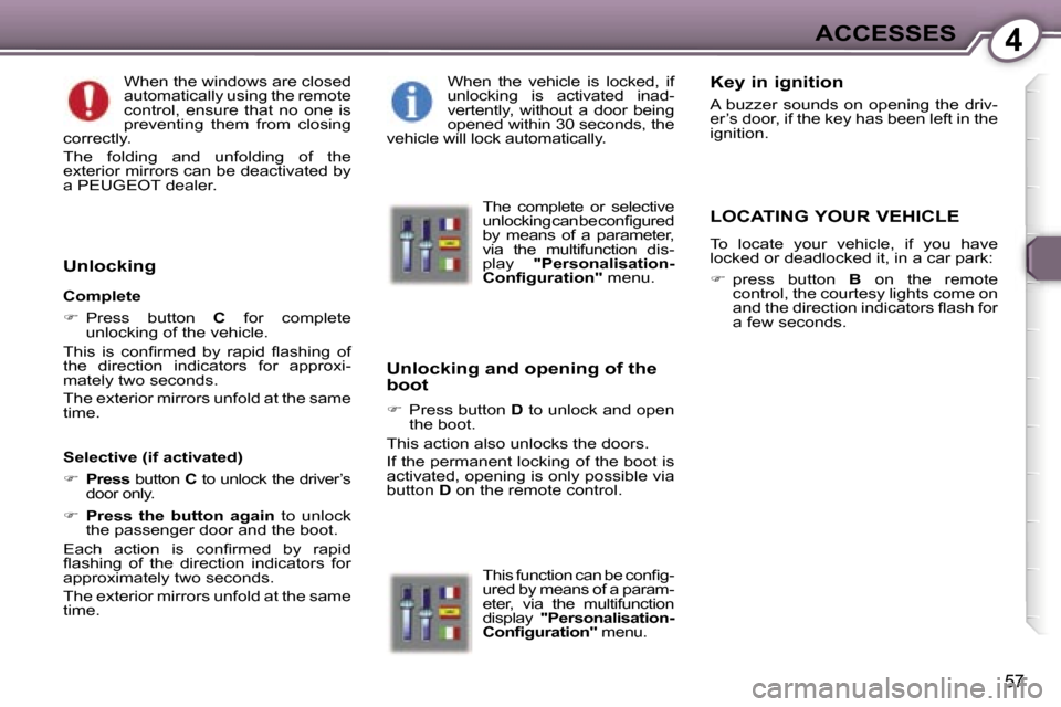 Peugeot 407 C Dag 2007 Repair Manual �4�A�C�C�E�S�S�E�S
�5�7
�W�h�e�n� �t�h�e� �w�i�n�d�o�w�s� �a�r�e� �c�l�o�s�e�d�  
�a�u�t�o�m�a�t�i�c�a�l�l�y� �u�s�i�n�g� �t�h�e� �r�e�m�o�t�e� 
�c�o�n�t�r�o�l�,�  �e�n�s�u�r�e�  �t�h�a�t�  �n�o�  �o�
