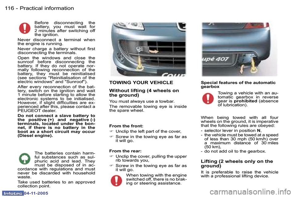 Peugeot 407 C Dag 2005.5  Owners Manual �P�r�a�c�t�i�c�a�l� �i�n�f�o�r�m�a�t�i�o�n�1�1�6 �-
�0�4�-�1�1�-�2�0�0�5
�1�1�7�P�r�a�c�t�i�c�a�l� �i�n�f�o�r�m�a�t�i�o�n�-
�0�4�-�1�1�-�2�0�0�5
�B�e�f�o�r�e�  �d�i�s�c�o�n�n�e�c�t�i�n�g�  �t�h�e�  
�