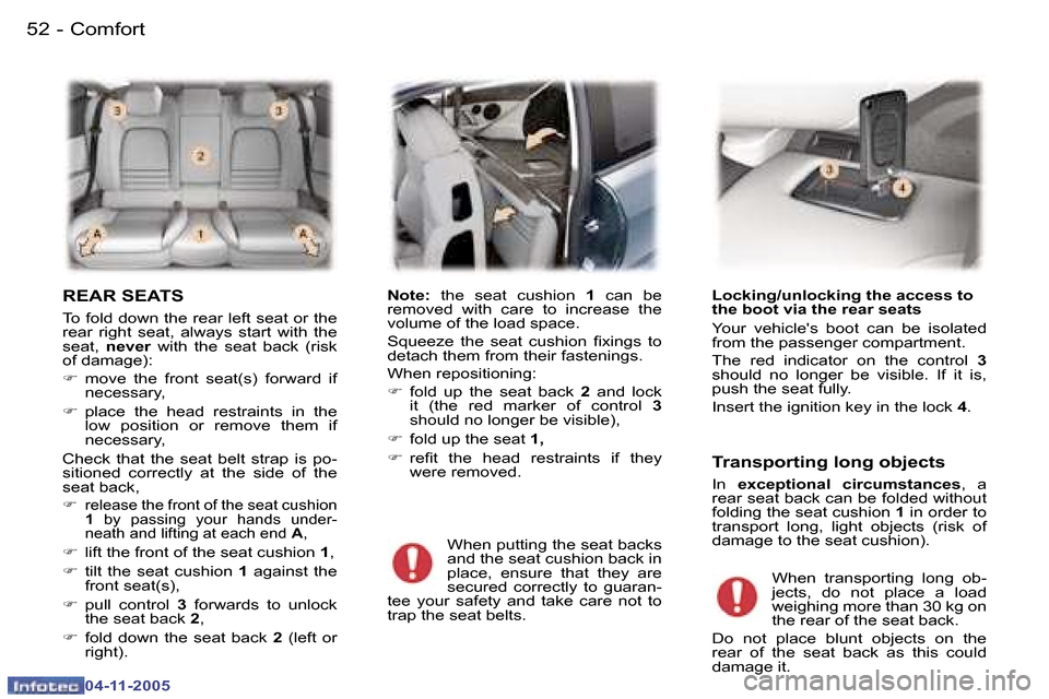 Peugeot 407 C Dag 2005.5 Service Manual �5�2 �-
�0�4�-�1�1�-�2�0�0�5
�5�3
�-
�0�4�-�1�1�-�2�0�0�5
�R�E�A�R� �S�E�A�T�S� 
�T�o� �f�o�l�d� �d�o�w�n� �t�h�e� �r�e�a�r� �l�e�f�t� �s�e�a�t� �o�r� �t�h�e�  
�r�e�a�r�  �r�i�g�h�t�  �s�e�a�t�,�  �a