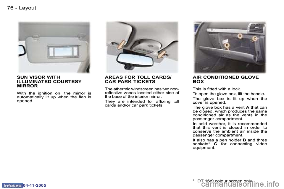 Peugeot 407 C Dag 2005.5 Manual PDF �7�6 �-
�0�4�-�1�1�-�2�0�0�5
�7�7
�-
�0�4�-�1�1�-�2�0�0�5
�S�U�N� �V�I�S�O�R� �W�I�T�H�  
�I�L�L�U�M�I�N�A�T�E�D� �C�O�U�R�T�E�S�Y� 
�M�I�R�R�O�R
�W�i�t�h�  �t�h�e�  �i�g�n�i�t�i�o�n�  �o�n�,�  �t�h�e