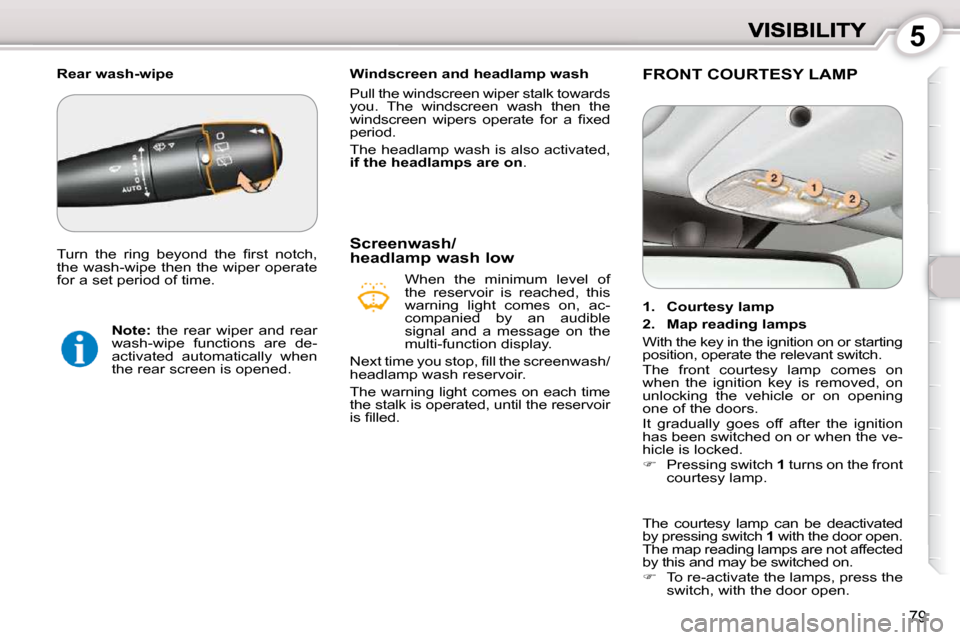 Peugeot 407 Dag 2010 Manual Online 5
79
   Windscreen and headlamp wash  
 Pull the windscreen wiper stalk towards  
you.  The  windscreen  wash  then  the 
�w�i�n�d�s�c�r�e�e�n�  �w�i�p�e�r�s�  �o�p�e�r�a�t�e�  �f�o�r�  �a�  �ﬁ� �x�