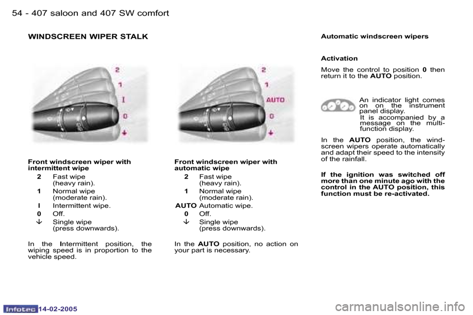 Peugeot 407 Dag 2005 Repair Manual �5�4 �-
�1�4�-�0�2�-�2�0�0�5
�5�5
�-
�1�4�-�0�2�-�2�0�0�5
�W�I�N�D�S�C�R�E�E�N� �W�I�P�E�R� �S�T�A�L�K
�F�r�o�n�t� �w�i�n�d�s�c�r�e�e�n� �w�i�p�e�r� �w�i�t�h�  
�i�n�t�e�r�m�i�t�t�e�n�t� �w�i�p�e�  
�