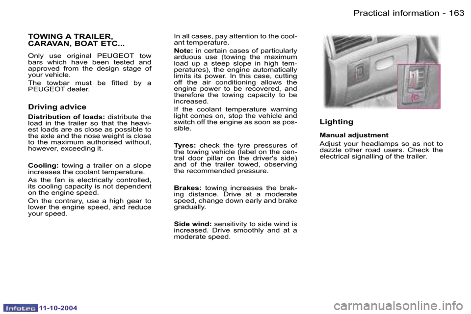 Peugeot 407 Dag 2004.5  Owners Manual �1�6�2 �-
�1�1�-�1�0�-�2�0�0�4
�1�6�3
�-
�1�1�-�1�0�-�2�0�0�4
�I�n� �a�l�l� �c�a�s�e�s�,� �p�a�y� �a�t�t�e�n�t�i�o�n� �t�o� �t�h�e� �c�o�o�l�- 
�a�n�t� �t�e�m�p�e�r�a�t�u�r�e�. 
�N�o�t�e�:� 
�i�n� �c�