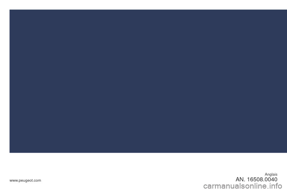 Peugeot 508 Hybrid 2016  Owners Manual 508_en_Chap12_Couv-fin_ed01-2016
Anglais
AN. 16508.0040www.peugeot.com 