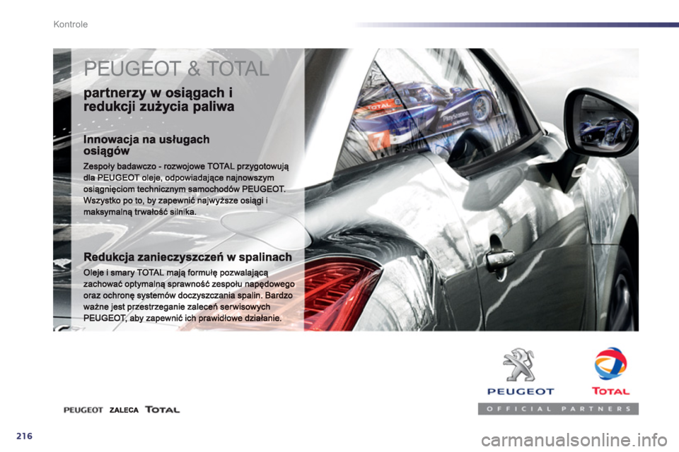 Peugeot 508 Hybrid 2011  Instrukcja Obsługi (in Polish) 216
Kontrole
  PEUGEOT & TOTAL  