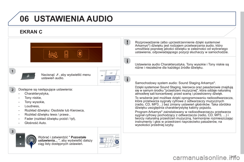 Peugeot 508 Hybrid 2011  Instrukcja Obsługi (in Polish) 319
06
   
Nacisnąć  �