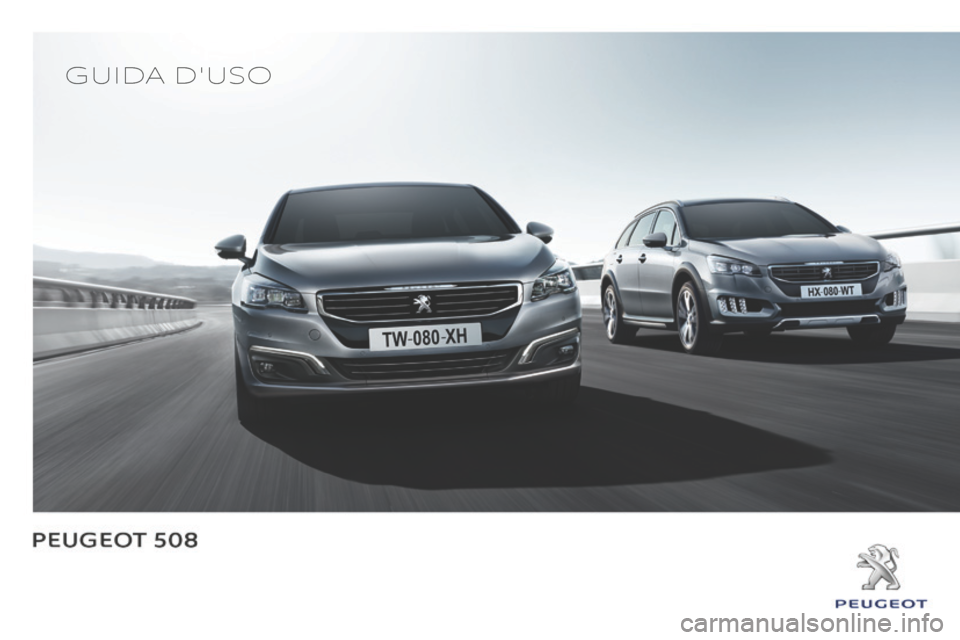 Peugeot 508 RXH 2016 Manuale del proprietario (in Italian) Guida duso
508_it_Chap00_Couv-debut_ed01-2016 Peugeot 508 RXH 2016 Manuale del proprietario (in Italian) Guida duso
508_it_Chap00_Couv-debut_ed01-2016