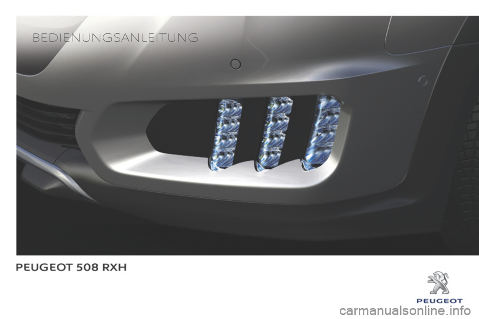 Peugeot 508 RXH 2014 Betriebsanleitung (in German) Bedienungsanleitung Peugeot 508 RXH 2014 Betriebsanleitung (in German) Bedienungsanleitung
