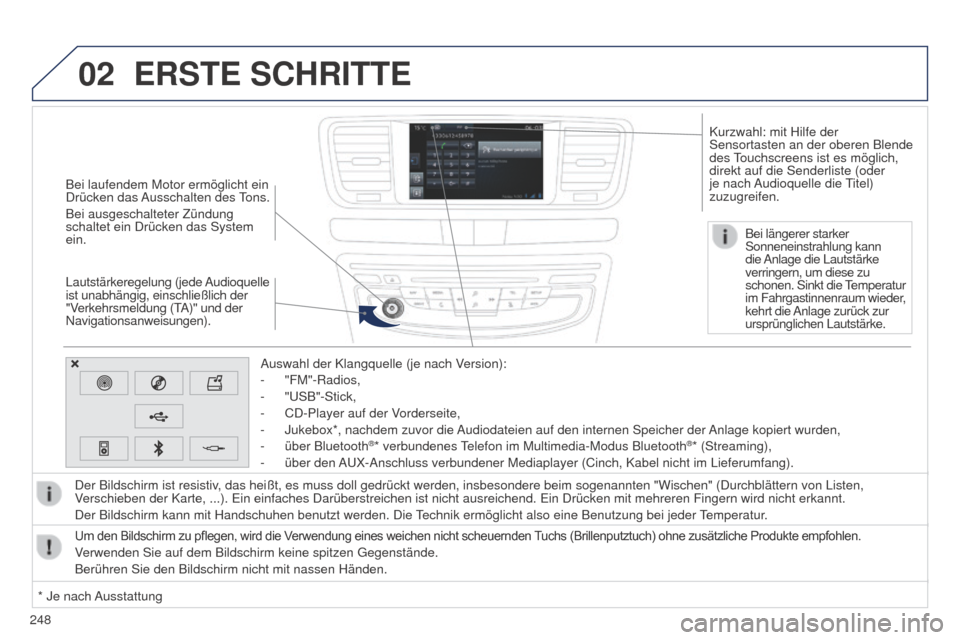 Peugeot 508 RXH 2014 Betriebsanleitung (in German) 248
02
508RXH_de_Chap11c_SMegplus-i_ed01-2014
Bei laufendem Motor ermöglicht ein
Drücken das Ausschalten des tons.
Bei ausgeschalteter Zündung
schaltet ein Drücken das System
ein.
Lautstärkere Peugeot 508 RXH 2014 Betriebsanleitung (in German) 248
02
508RXH_de_Chap11c_SMegplus-i_ed01-2014
Bei laufendem Motor ermöglicht ein
Drücken das Ausschalten des tons.
Bei ausgeschalteter Zündung
schaltet ein Drücken das System
ein.
Lautstärkere