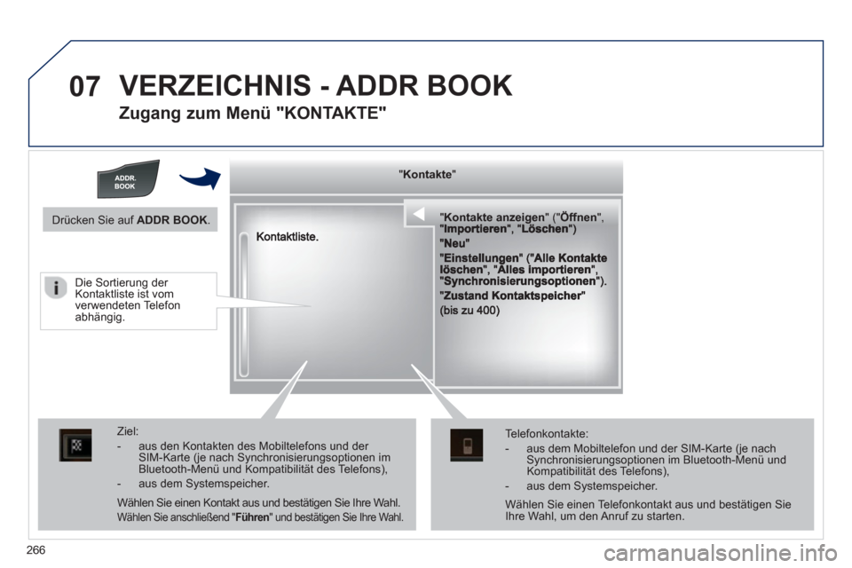 Peugeot 508 RXH 2012 Betriebsanleitung (in German) 266
07 VERZEICHNIS - ADDR BOOK
Zugang zum Menü "KONTAKTE"
""""""""KontakteKontakteKontakteKontakteKontakteKontakteKontakteKontakteKontakteKontakteKontakteKontakteKontakteKontakteKtktKtktKtktKtkt Peugeot 508 RXH 2012 Betriebsanleitung (in German) 266
07 VERZEICHNIS - ADDR BOOK
Zugang zum Menü "KONTAKTE"
""""""""KontakteKontakteKontakteKontakteKontakteKontakteKontakteKontakteKontakteKontakteKontakteKontakteKontakteKontakteKtktKtktKtktKtkt