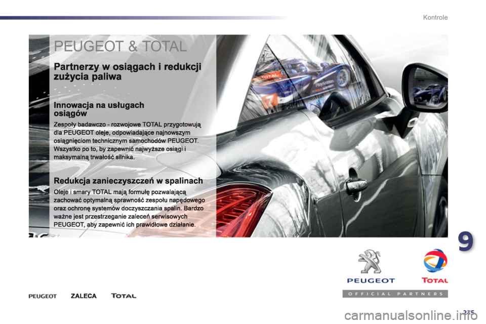 Peugeot 508 RXH 2012  Instrukcja Obsługi (in Polish) 9
215
Kontrole
  PEUGEOT & TOTAL  