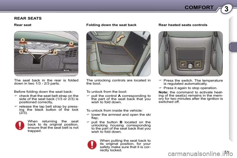 Peugeot 607 Dag 2006 Workshop Manual �3�C�O�M�F�O�R�T
�5�1
�R�E�A�R� �S�E�A�T�S
�F�o�l�d�i�n�g� �d�o�w�n� �t�h�e� �s�e�a�t� �b�a�c�k�  �R�e�a�r� �h�e�a�t�e�d� �s�e�a�t�s� �c�o�n�t�r�o�l�s
�T�h�e�  �s�e�a�t�  �b�a�c�k�  �i�n�  �t�h�e�  �r