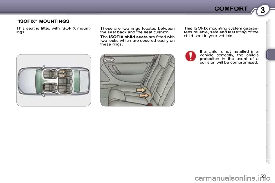 Peugeot 607 Dag 2006 Workshop Manual �3�C�O�M�F�O�R�T
�5�5
�T�h�e�s�e�  �a�r�e�  �t�w�o�  �r�i�n�g�s�  �l�o�c�a�t�e�d�  �b�e�t�w�e�e�n�  
�t�h�e� �s�e�a�t� �b�a�c�k� �a�n�d� �t�h�e� �s�e�a�t� �c�u�s�h�i�o�n�. 
�T�h�e� �I�S�O�F�I�X� �c�h�