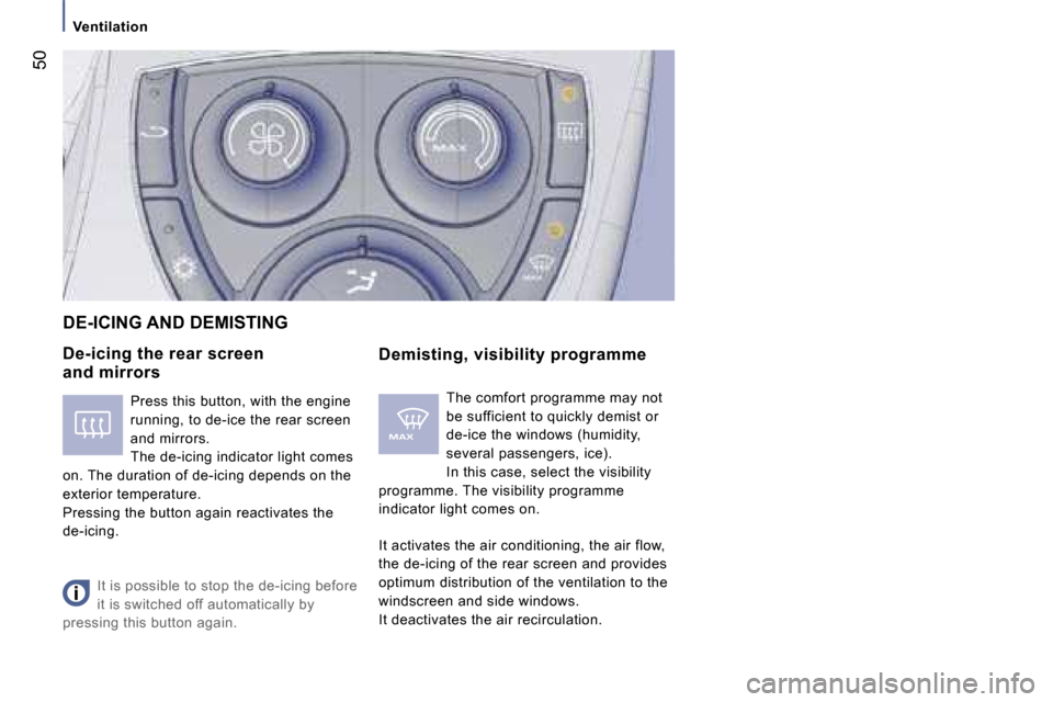 Peugeot 807 Dag 2007.5 Service Manual �5�0
�D�e�-�i�c�i�n�g� �t�h�e� �r�e�a�r� �s�c�r�e�e�n� �  
�a�n�d� �m�i�r�r�o�r�s�D�e�m�i�s�t�i�n�g�,� �v�i�s�i�b�i�l�i�t�y� �p�r�o�g�r�a�m�m�e
�D�E�-�I�C�I�N�G� �A�N�D� �D�E�M�I�S�T�I�N�G
�T�h�e� �c�