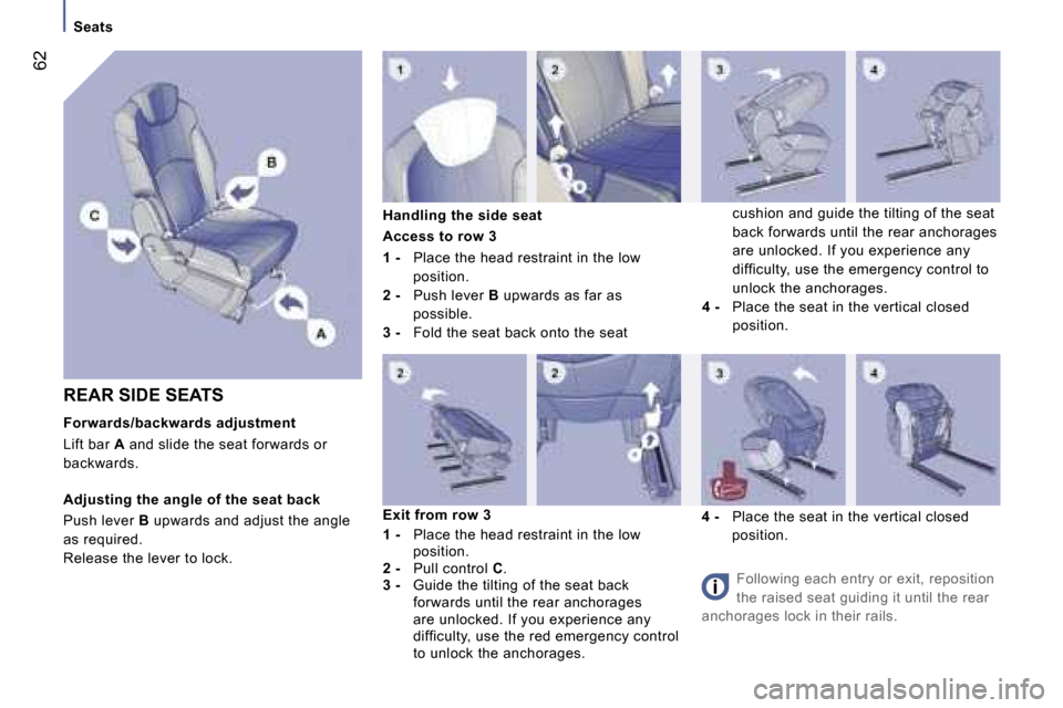 Peugeot 807 Dag 2007.5 Repair Manual �S�e�a�t�s
�6�2
�R�E�A�R� �S�I�D�E� �S�E�A�T�S 
�F�o�r�w�a�r�d�s�/�b�a�c�k�w�a�r�d�s� �a�d�j�u�s�t�m�e�n�t 
�L�i�f�t� �b�a�r� �A� �a�n�d� �s�l�i�d�e� �t�h�e� �s�e�a�t� �f�o�r�w�a�r�d�s� �o�r� 
�b�a�c�