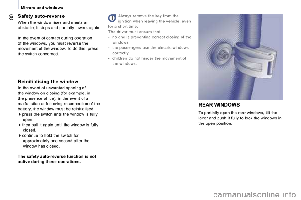 Peugeot 807 Dag 2007.5 Manual Online �M�i�r�r�o�r�s� �a�n�d� �w�i�n�d�o�w�s
�8�0
�R�E�A�R� �W�I�N�D�O�W�S 
�T�o� �p�a�r�t�i�a�l�l�y� �o�p�e�n� �t�h�e� �r�e�a�r� �w�i�n�d�o�w�s�,� �t�i�l�t� �t�h�e� 
�l�e�v�e�r� �a�n�d� �p�u�s�h� �i�t� �f�