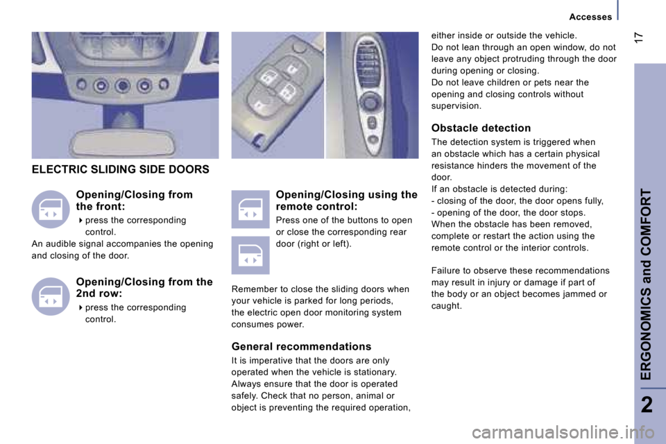 Peugeot 807 Dag 2007 User Guide �>�V�i�s�u�e�l� �à� �v�e�n�i�r
�e�i�t�h�e�r� �i�n�s�i�d�e� �o�r� �o�u�t�s�i�d�e� �t�h�e� �v�e�h�i�c�l�e�. 
�D�o� �n�o�t� �l�e�a�n� �t�h�r�o�u�g�h� �a�n� �o�p�e�n� �w�i�n�d�o�w�,� �d�o� �n�o�t� 
�l�e�
