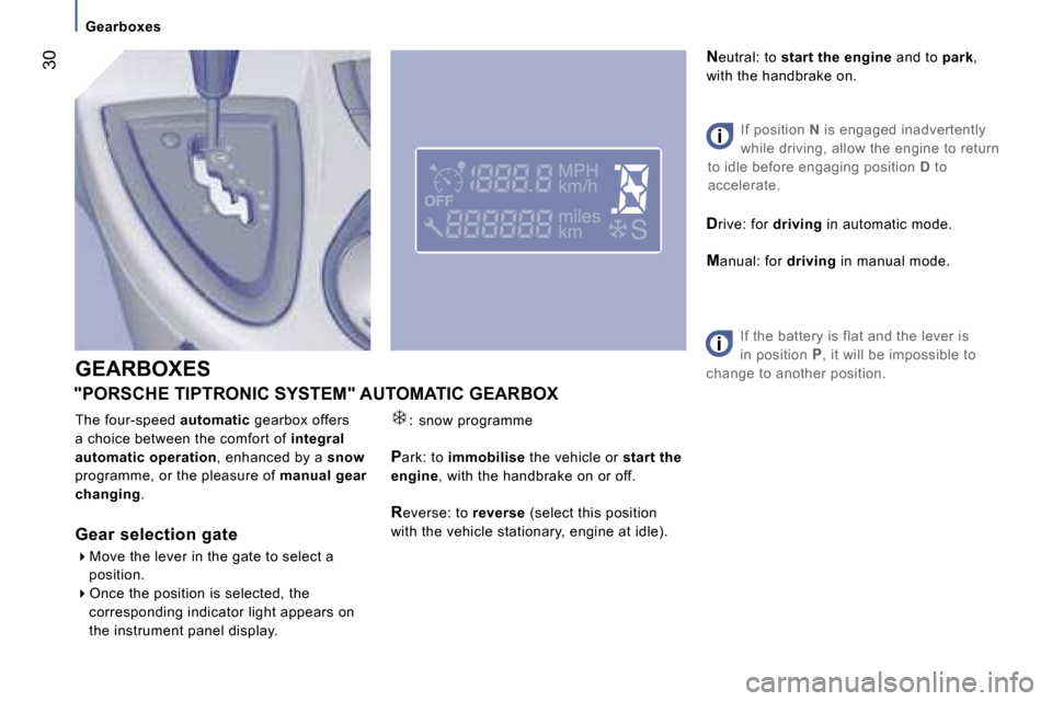 Peugeot 807 Dag 2007 Owners Guide �G�e�a�r�b�o�x�e�s
�"�P�O�R�S�C�H�E� �T�I�P�T�R�O�N�I�C� �S�Y�S�T�E�M�"� �A�U�T�O�M�A�T�I�C� �G�E�A�R�B�O�X �T�h�e� �f�o�u�r�-�s�p�e�e�d�  �a�u�t�o�m�a�t�i�c� �g�e�a�r�b�o�x� �o�f�f�e�r�s� 
�a� �c�h�o