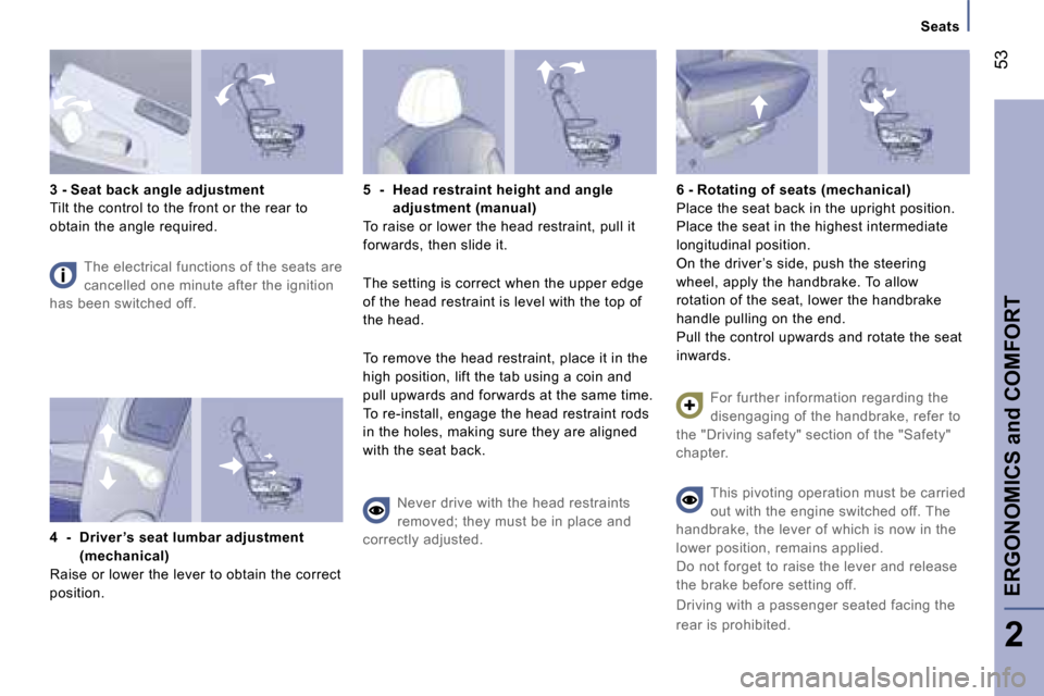 Peugeot 807 Dag 2007 Workshop Manual �S�e�a�t�s
�3� �-� �S�e�a�t� �b�a�c�k� �a�n�g�l�e� �a�d�j�u�s�t�m�e�n�t 
�T�i�l�t� �t�h�e� �c�o�n�t�r�o�l� �t�o� �t�h�e� �f�r�o�n�t� �o�r� �t�h�e� �r�e�a�r� �t�o� 
�o�b�t�a�i�n� �t�h�e� �a�n�g�l�e� �r