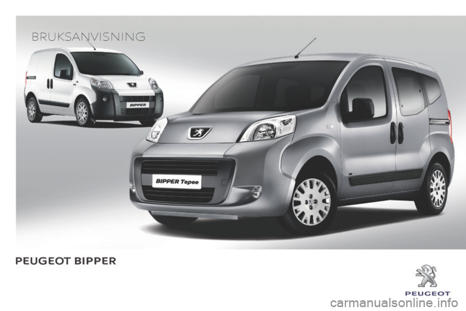 Peugeot Bipper 2015 Brukerhåndbok (in Norwegian) Bruksanvisning Peugeot Bipper 2015 Brukerhåndbok (in Norwegian) Bruksanvisning