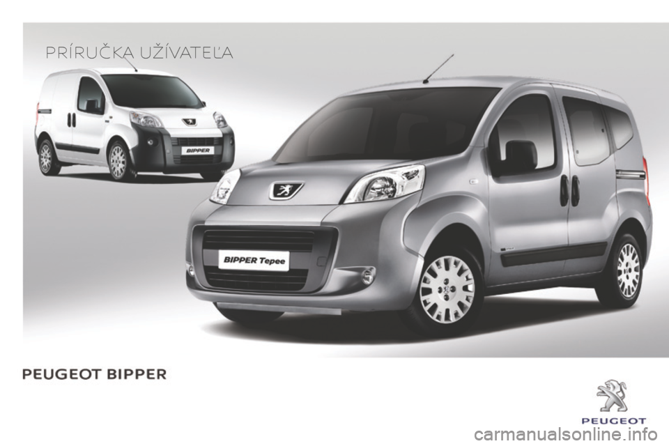 Peugeot Bipper 2015  Užívateľská príručka (in Slovak) Príručka užívateľa 