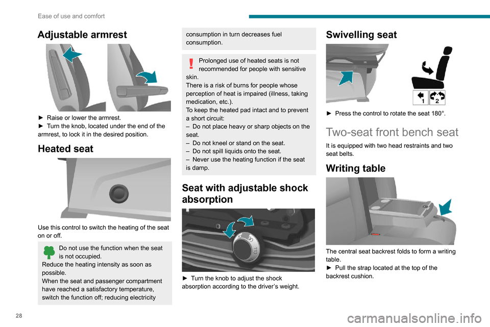 Peugeot Boxer 2020  Owners Manual 28
Ease of use and comfort
Rear seats 
 
Backrest angle 
 
► Turn the knob to adjust the backrest angle.
Adjustable armrest 
 
► Raise or lower the armrest.► Turn the knob, located under the end