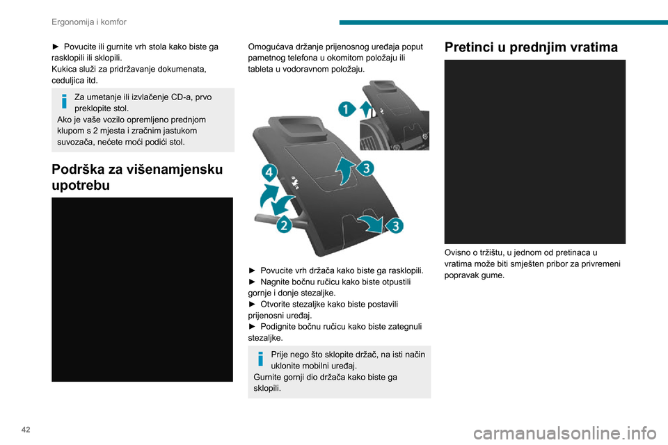 Peugeot Boxer 2020 Vodič za korisnike (in Croatian) 42
Ergonomija i komfor
Rashlađeni pretinac za
rukavice
Nalazi se u gornjem dijelu armaturne ploče, na
strani suvozača.
Zrak koji cirkulira u pretincu za rukavice
isti je onaj koji je prošao Peugeot Boxer 2020 Vodič za korisnike (in Croatian) 42
Ergonomija i komfor
Rashlađeni pretinac za
rukavice
Nalazi se u gornjem dijelu armaturne ploče, na
strani suvozača.
Zrak koji cirkulira u pretincu za rukavice
isti je onaj koji je prošao