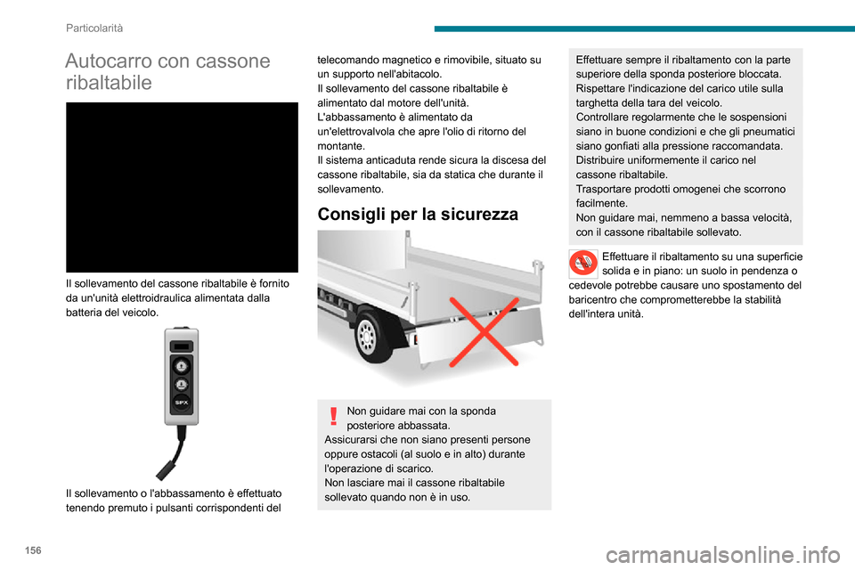 Peugeot Boxer 2020 Manuale del proprietario (in Italian) 156
Particolarità
Specifiche
EquipaggiamentoDettagli
Autocarro con cassone ribaltabile Pianale di autocarro con cassone ribaltabile costituito da 2 pannelli di acciaio ad alta resistenza,
spessore 2 Peugeot Boxer 2020 Manuale del proprietario (in Italian) 156
Particolarità
Specifiche
EquipaggiamentoDettagli
Autocarro con cassone ribaltabile Pianale di autocarro con cassone ribaltabile costituito da 2 pannelli di acciaio ad alta resistenza,
spessore 2