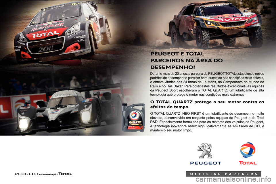 Peugeot Boxer 2020  Manual do proprietário (in Portuguese) 
PEUGEO
TAL
P
DESEMPENHO! Durant
padr\365es de desempenho para ser bem-sucedido nas condi\347\365es mais  dif\355ceis,
e
 o
R
004700440003
te

cn
O
 T TAL QUARTZ pr 
ef
itos do tempo
00320003
e T
o
R&