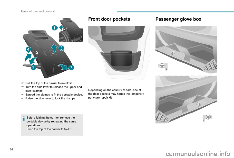 Peugeot Boxer 2018 Workshop Manual 54
Before folding the carrier, remove the
portable device by repeating the same
operations.
Push the top of the carrier to fold it.
F
P
ull the top of the carrier to unfold it.
F
T
urn the sid Peugeot Boxer 2018 Workshop Manual 54
Before folding the carrier, remove the
portable device by repeating the same
operations.
Push the top of the carrier to fold it.
F
P
ull the top of the carrier to unfold it.
F
T
urn the sid