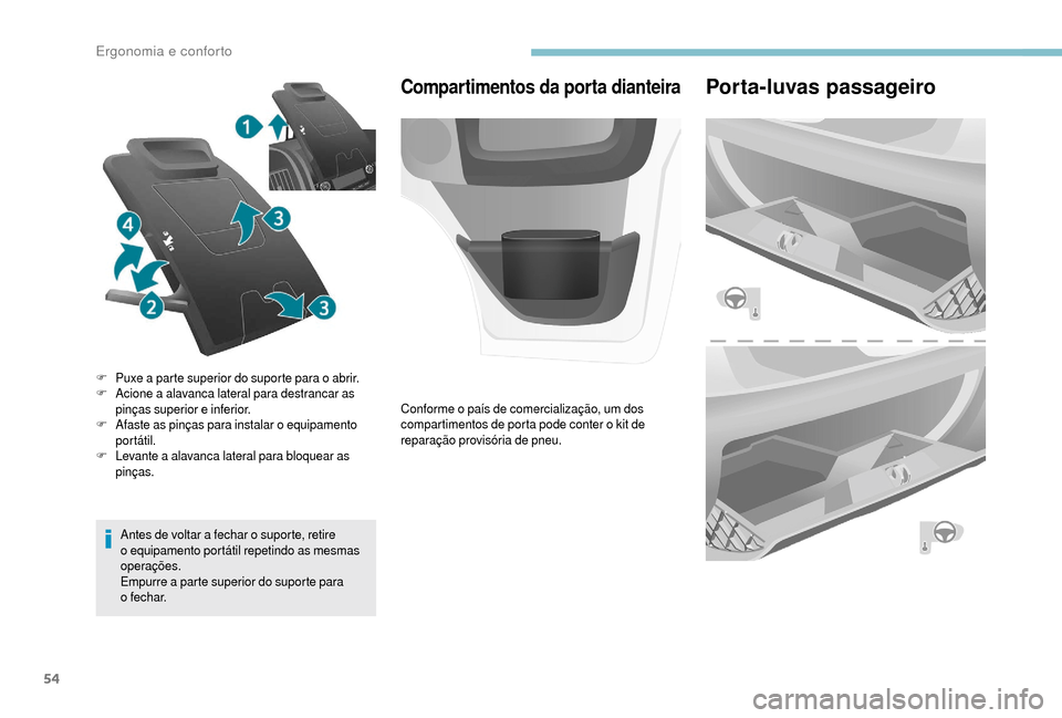 Peugeot Boxer 2018 Manual do proprietário (in Portuguese) 54
Antes de voltar a fechar o suporte, retire
o equipamento portátil repetindo as mesmas
operações.
Empurre a
parte superior do suporte para
o
fechar.
F
P
uxe a parte superior do supo Peugeot Boxer 2018 Manual do proprietário (in Portuguese) 54
Antes de voltar a fechar o suporte, retire
o equipamento portátil repetindo as mesmas
operações.
Empurre a
parte superior do suporte para
o
fechar.
F
P
uxe a parte superior do supo