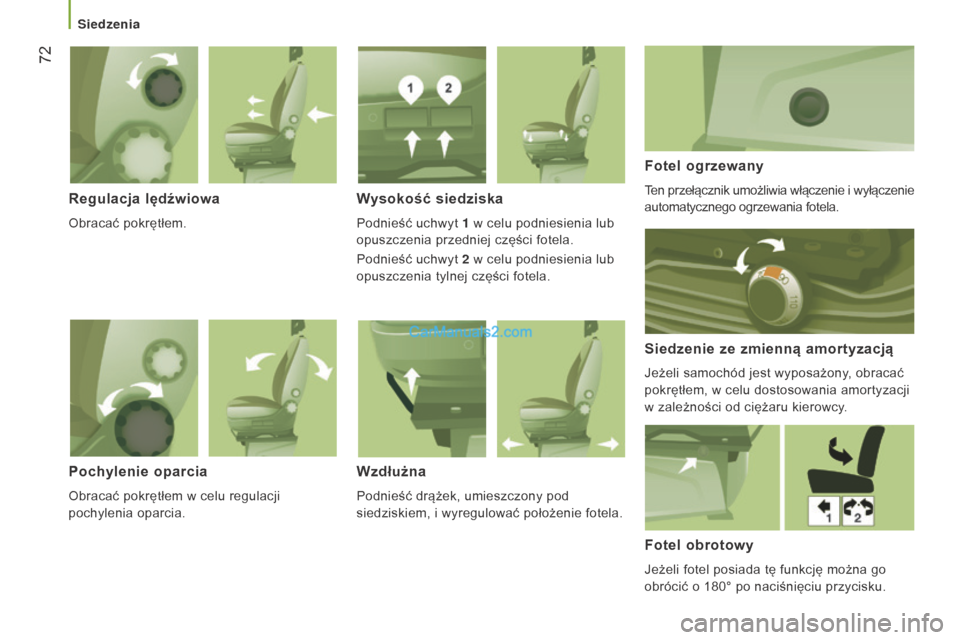 Peugeot Boxer 2016  Instrukcja Obsługi (in Polish)  72
boxer_pl_Chap03_Ergo-et-confort_ed01-2015
Regulacja lędźwiowa
Obracać pokrętłem.
Wysokość siedziska
Podnieść uchwyt 1 w celu podniesienia lub 
opuszczenia przedniej części fotela.
Podni