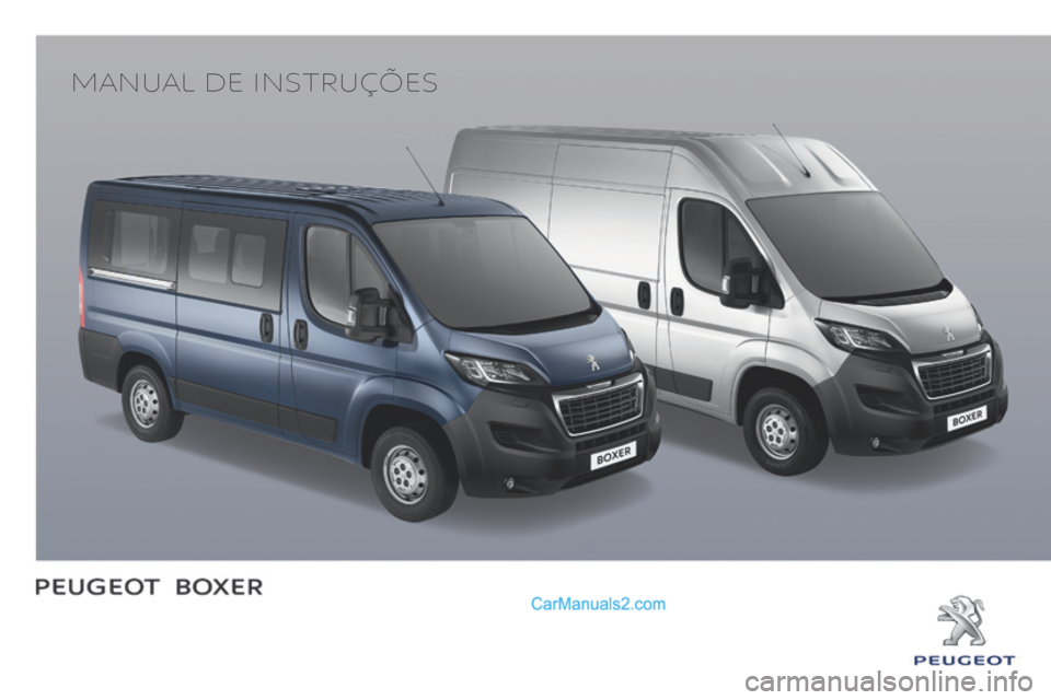 Peugeot Boxer 2015.5 Manual do proprietário (in Portuguese) boxer_pt_Chap00_couv-debut_ed01-2015
Manual de instruções Peugeot Boxer 2015.5 Manual do proprietário (in Portuguese) boxer_pt_Chap00_couv-debut_ed01-2015
Manual de instruções