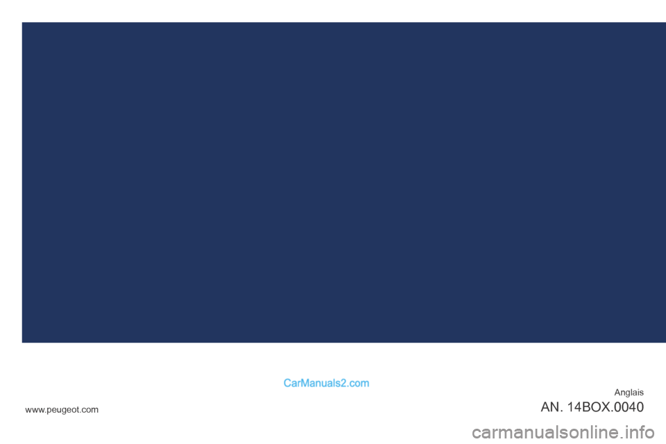 Peugeot Boxer 2014  Owners Manual Anglais
AN. 14BOX.0040www.peugeot.com  