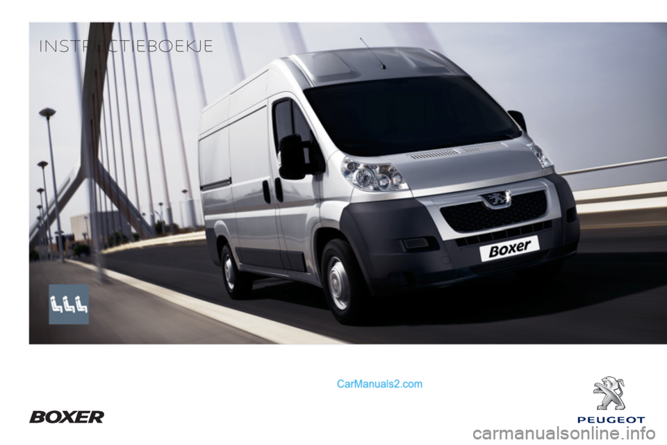 Peugeot Boxer 2013 Handleiding (in Dutch)
INSTRUCTIEBOEKJE
Peugeot Boxer 2013 Handleiding (in Dutch)
INSTRUCTIEBOEKJE