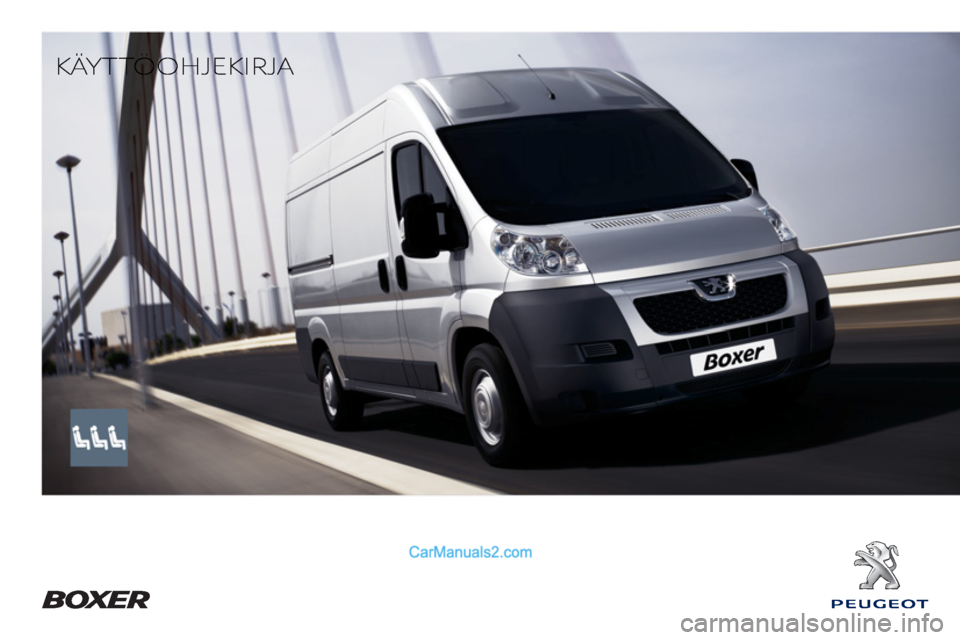 Peugeot Boxer 2013 Omistajan käsikirja (in Finnish) Peugeot Boxer 2013 Omistajan käsikirja (in Finnish)