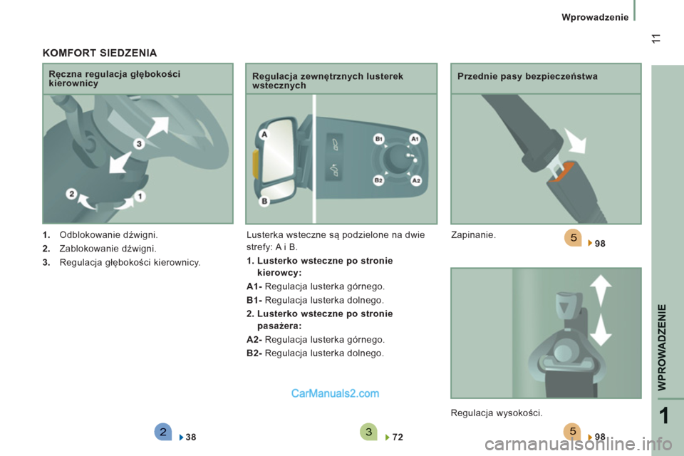 Peugeot Boxer 2012  Instrukcja Obsługi (in Polish) 523
5
1
WPROWADZENI
E
 11
   
 
Wprowadzenie
 
 
KOMFORT SIEDZENIA 
 
 
 
1. 
 Odblokowanie dźwigni. 
   
2. 
 Zablokowanie dźwigni. 
   
3. 
 Regulacja głębokości kierownicy.      
Ręczna regul