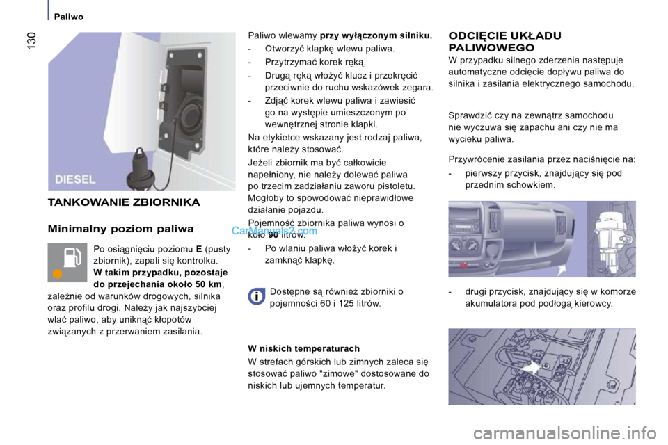 Peugeot Boxer 2010  Instrukcja Obsługi (in Polish) � �1�3�0
� � � �P�a�l�i�w�o� � � 
� � �M�i�n�i�m�a�l�n�y� �p�o�z�i�o�m� �p�a�l�i�w�a� 
� �P�o� �o�s�i"�g�n�i�c�i�u� �p�o�z�i�o�m�u� � E� � �(�p�u�s�t�y� 
�z�b�i�o�r�n�i�k�)�,� �z�a�p�a�l�i� �s�i�