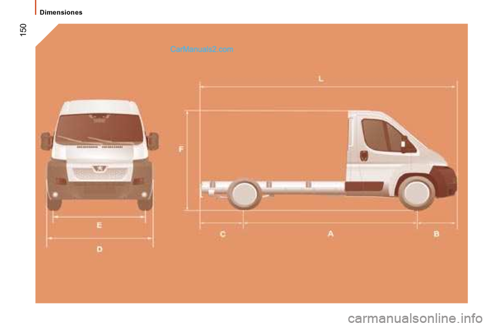Peugeot Boxer 2008  Manual del propietario (in Spanish)  150
Dimensiones   