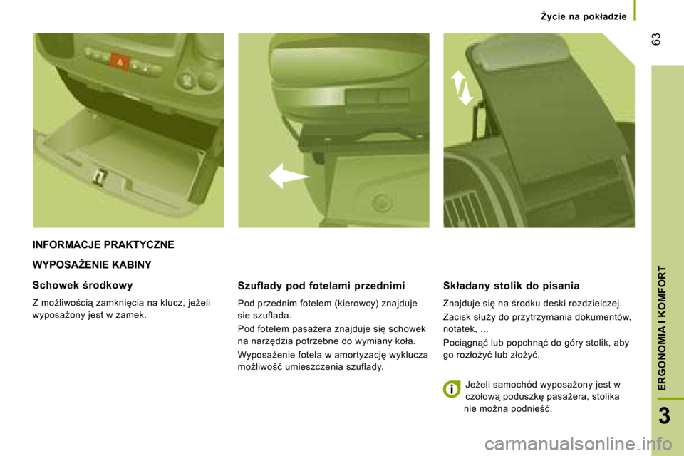 Peugeot Boxer 2008  Instrukcja Obsługi (in Polish)  �6�3
3
�E�R�G�O�N�O�M�I�A� �I� �K�O�M�F�O�R�T
F�y�c�i�e�  �n�a�  �p�o�k�ł�a�d�z�i�e
�W�Y�P�O�S�AF�E�N�I�E� �K�A�B�I�N�Y
�S�z�u�f�l�a�d�y�  �p�o�d�  �f�o�t�e�l�a�m�i�  �p�r�z�e�d�n�i�m�i 
�P�o�d� �