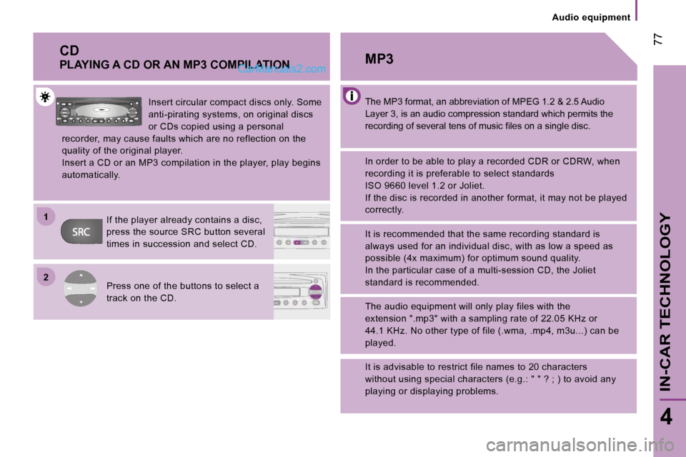 Peugeot Boxer 2006.5 Manual PDF �2
�1
� �7�7
�4
�I�N�-�C�A�R� �T�E�C�H�N�O�L�O�G�Y
�A�u�d�i�o� �e�q�u�i�p�m�e�n�t
�C�D
�P�L�A�Y�I�N�G� �A� �C�D� �O�R� �A�N� �M�P�3� �C�O�M�P�I�L�A�T�I�O�N
�I�n�s�e�r�t� �c�i�r�c�u�l�a�r� �c�o�m�p�a�c