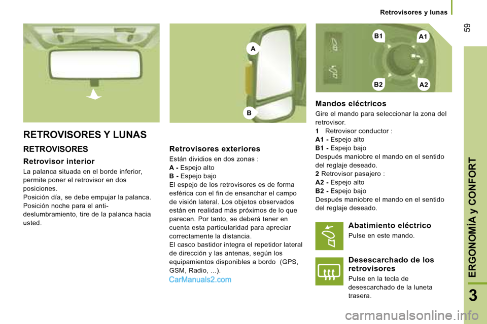 Peugeot Boxer 2006.5  Manual del propietario (in Spanish) �A�1
�A�2�B�2
�B�1
�A
�B
� �5�9
�3
�R�e�t�r�o�v�i�s�o�r�e�s� �y� �l�u�n�a�s
�R�E�T�R�O�V�I�S�O�R�E�S� �Y� �L�U�N�A�S
�R�E�T�R�O�V�I�S�O�R�E�S
�R�e�t�r�o�v�i�s�o�r� �i�n�t�e�r�i�o�r
�L�a� �p�a�l�a�n�c�