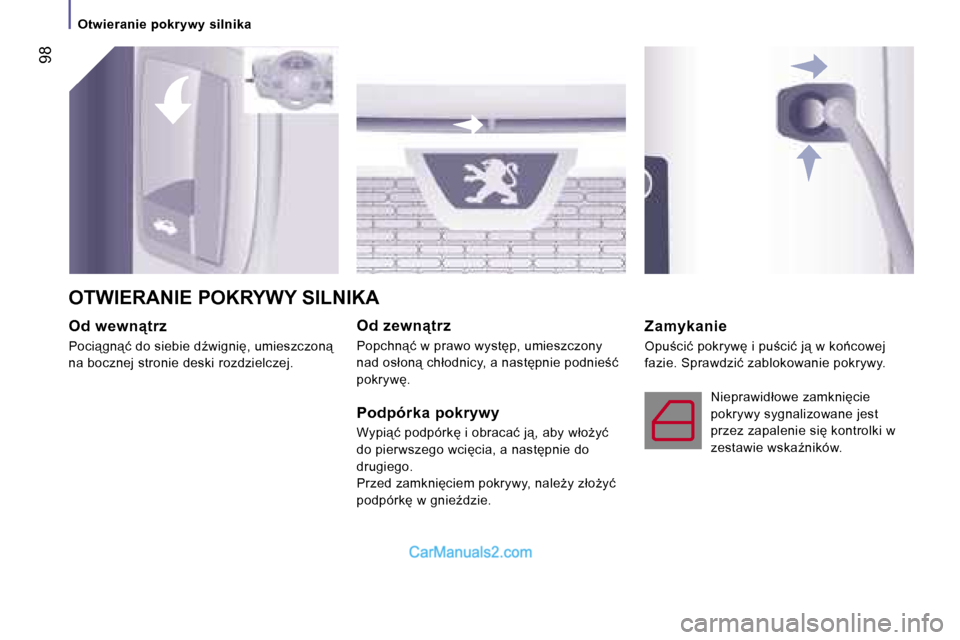 Peugeot Boxer 2006.5  Instrukcja Obsługi (in Polish) � �9�8
�O�t�w�i�e�r�a�n�i�e� �p�o�k�r�y�w�y� �s�i�l�n�i�k�a
�O�d� �w�e�w�n"�t�r�z 
�P�o�c�i"�g�n"�ć� �d�o� �s�i�e�b�i�e� �dE�w�i�g�n�i�,� �u�m�i�e�s�z�c�z�o�n"�  
�n�a� �b�o�c�z�n�e�j� �s�t�r�