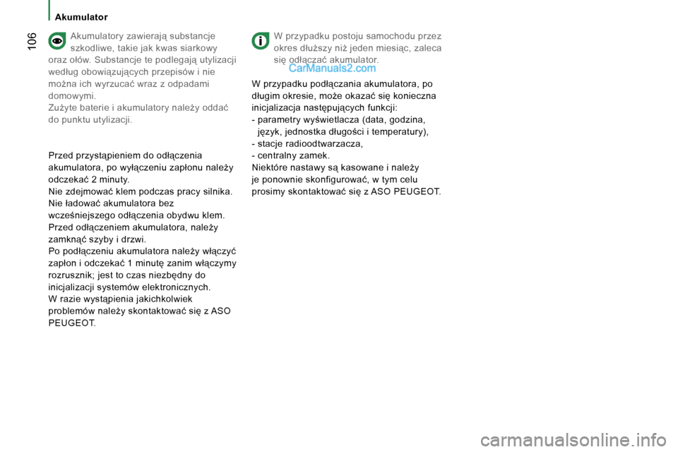 Peugeot Boxer 2006.5  Instrukcja Obsługi (in Polish) � �1�0�6
�A�k�u�m�u�l�a�t�o�r
�A�k�u�m�u�l�a�t�o�r�y� �z�a�w�i�e�r�a�j"� �s�u�b�s�t�a�n�c�j�e�  
�s�z�k�o�d�l�i�w�e�,� �t�a�k�i�e� �j�a�k� �k�w�a�s� �s�i�a�r�k�o�w�y� 
�o�r�a�z� �o�ł�ó�w�.� �S�u�b�