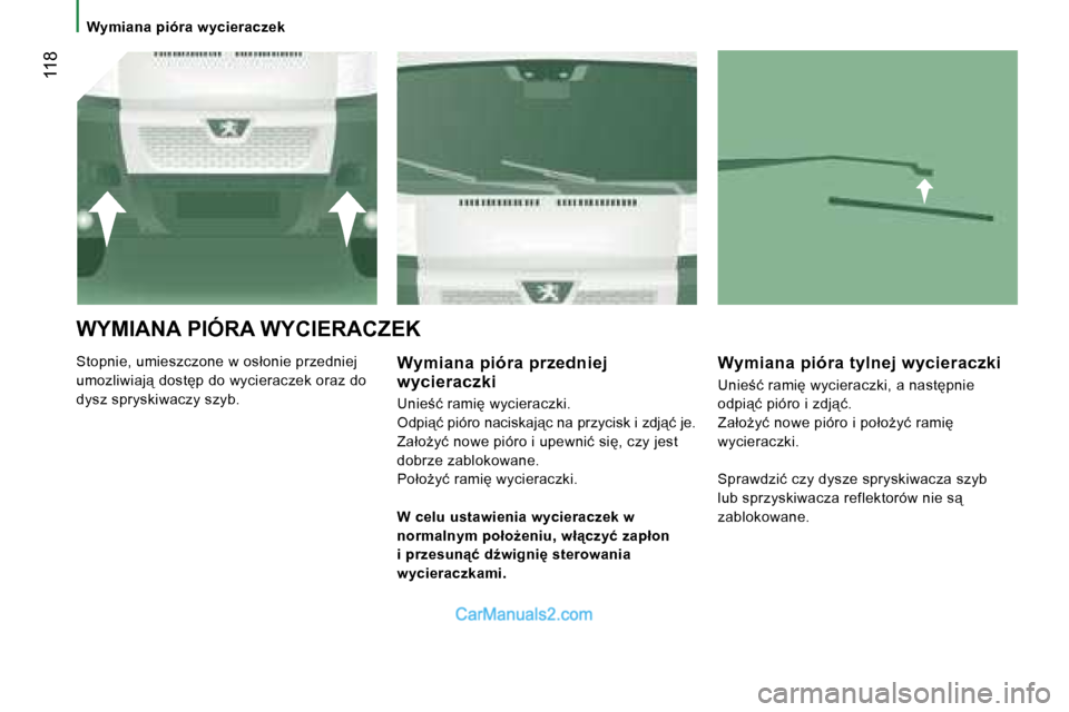 Peugeot Boxer 2006.5  Instrukcja Obsługi (in Polish) � �1�1�8
�W�y�m�i�a�n�a� �p�i�ó�r�a� �w�y�c�i�e�r�a�c�z�e�k
�W�Y�M�I�A�N�A� �P�I�Ó�R�A� �W�Y�C�I�E�R�A�C�Z�E�K
�S�t�o�p�n�i�e�,� �u�m�i�e�s�z�c�z�o�n�e� �w� �o�s�ł�o�n�i�e� �p�r�z�e�d�n�i�e�j�  
�u