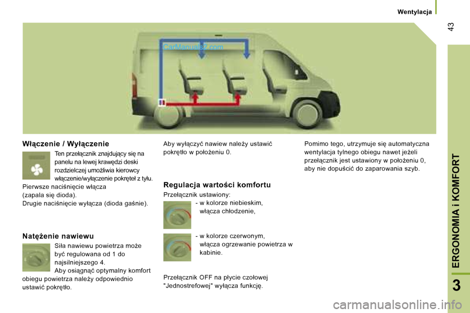 Peugeot Boxer 2006.5  Instrukcja Obsługi (in Polish) � �4�3
�3
�W�ł"�c�z�e�n�i�e� �/� �W�y�ł"�c�z�e�n�i�e
�T�e�n� �p�r�z�e�ł"�c�z�n�i�k� �z�n�a�j�d�u�j"�c�y� �s�i� �n�a�  
�p�a�n�e�l�u� �n�a� �l�e�w�e�j� �k�r�a�w�d�z�i� �d�e�s�k�i� 
�r�o�z�d�