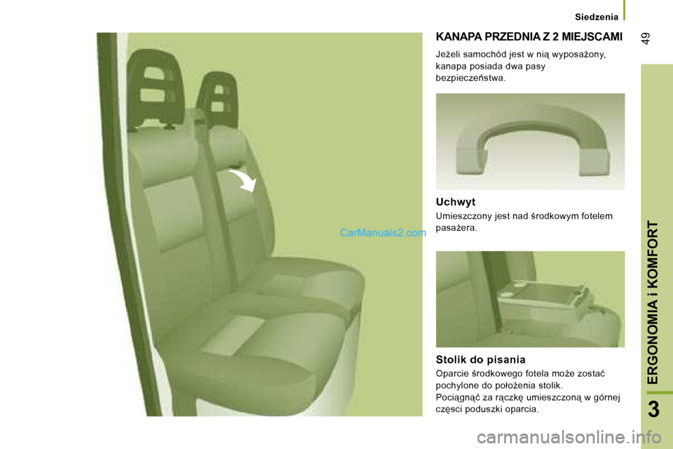 Peugeot Boxer 2006.5  Instrukcja Obsługi (in Polish) � �4�9
�3
�K�A�N�A�P�A� �P�R�Z�E�D�N�I�A� �Z� �2� �M�I�E�J�S�C�A�M�I
�J�eG�e�l�i� �s�a�m�o�c�h�ó�d� �j�e�s�t� �w� �n�i"� �w�y�p�o�s�aG�o�n�y�,�  
�k�a�n�a�p�a� �p�o�s�i�a�d�a� �d�w�a� �p�a�s�y�  �