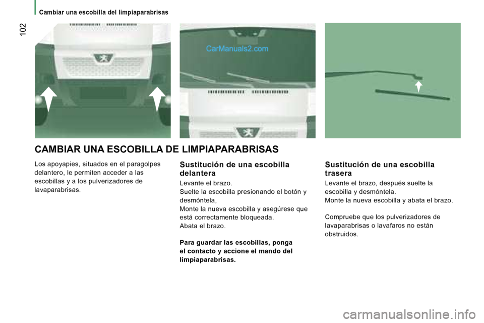 Peugeot Boxer 2006  Manual del propietario (in Spanish) � �1�0�2
�C�a�m�b�i�a�r� �u�n�a� �e�s�c�o�b�i�l�l�a� �d�e�l� �l�i�m�p�i�a�p�a�r�a�b�r�i�s�a�s
�C�A�M�B�I�A�R� �U�N�A� �E�S�C�O�B�I�L�L�A� �D�E� �L�I�M�P�I�A�P�A�R�A�B�R�I�S�A�S
�L�o�s� �a�p�o�y�a�p�i�