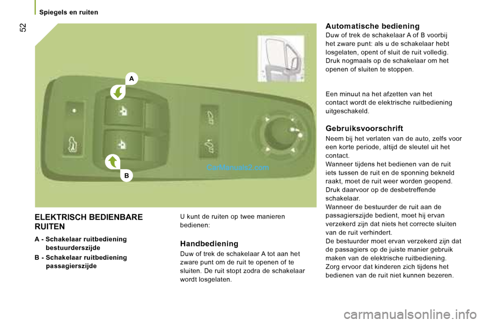 Peugeot Boxer 2006  Handleiding (in Dutch) �A
�B
�  �5�2
�E�L�E�K�T�R�I�S�C�H� �B�E�D�I�E�N�B�A�R�E�  
�R�U�I�T�E�N 
�A� �-� � �S�c�h�a�k�e�l�a�a�r� �r�u�i�t�b�e�d�i�e�n�i�n�g� 
�b�e�s�t�u�u�r�d�e�r�s�z�i�j�d�e
�B� �-� � �S�c�h�a�k�e�l�a�a�r� 